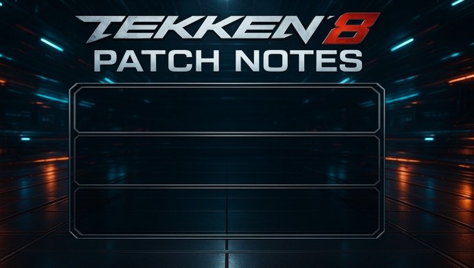 tekken 8 patch notes